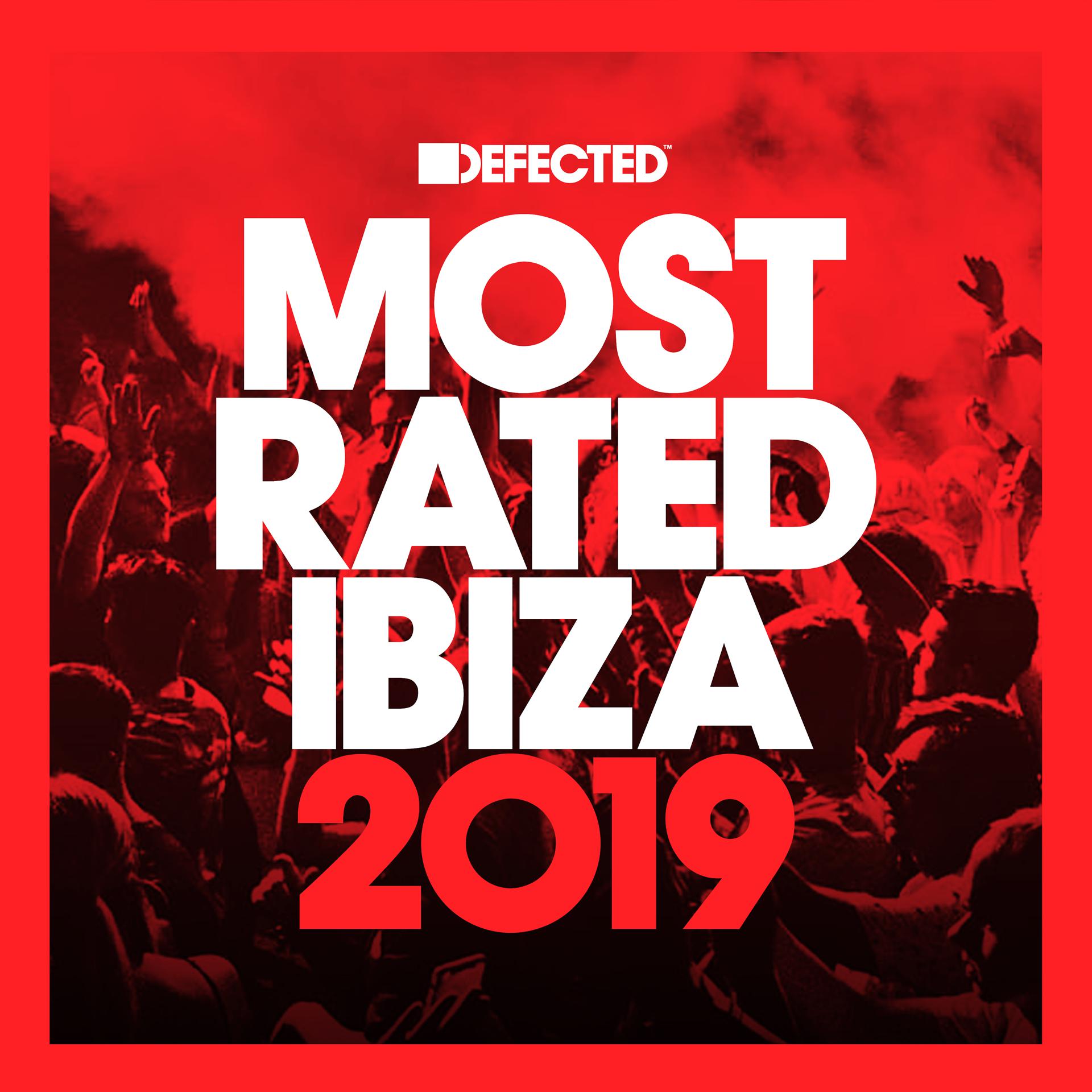 Постер альбома Defected Presents Most Rated Ibiza 2019 (DJ Mix)