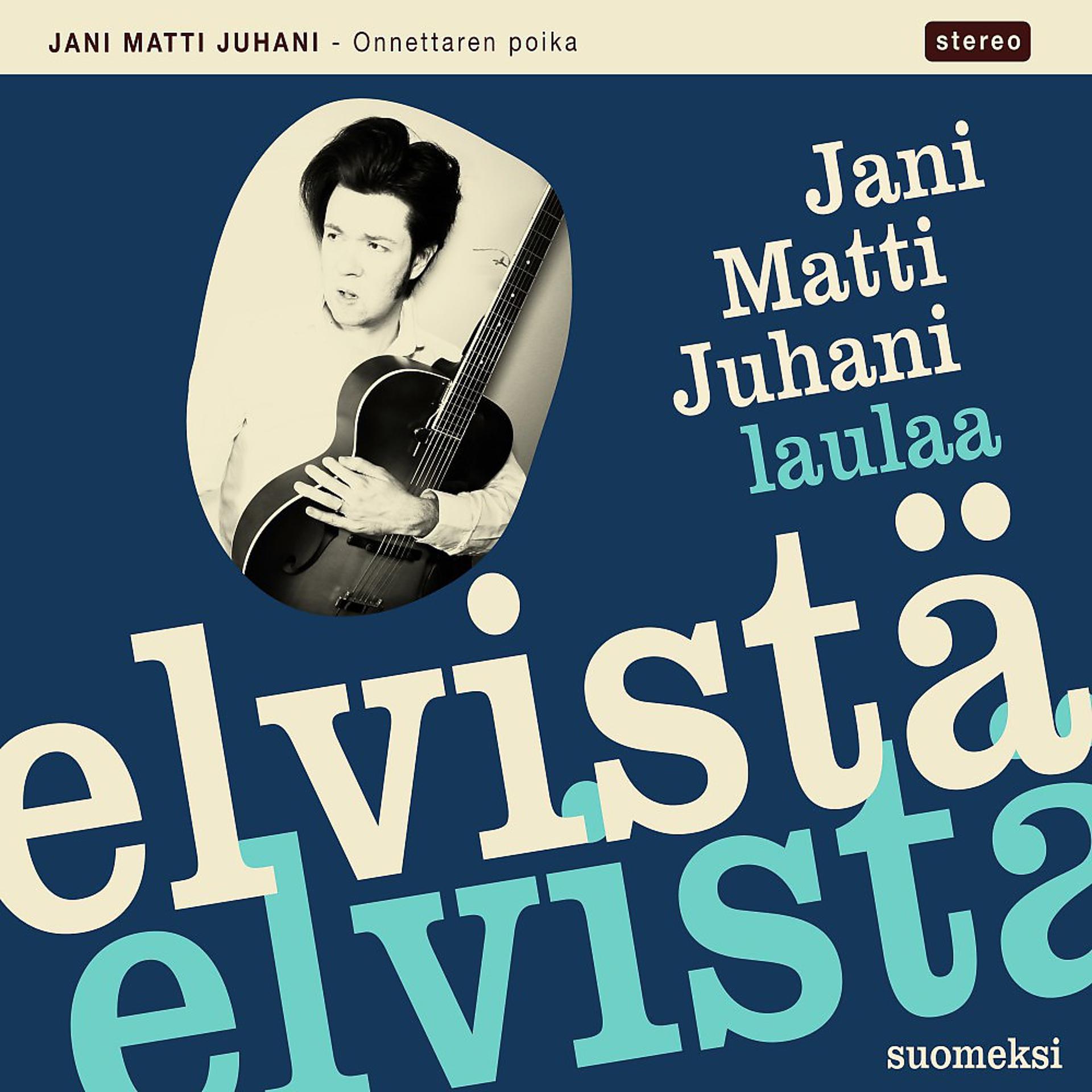 Постер к треку Jani Matti Juhani - Onnettaren poika