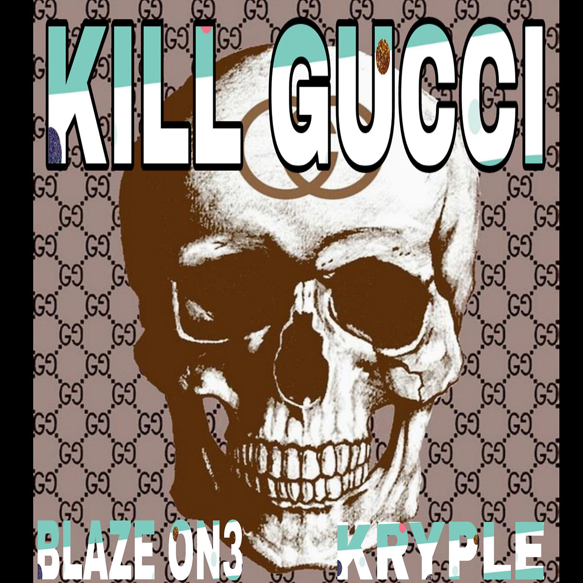 Постер альбома Kill Gucci