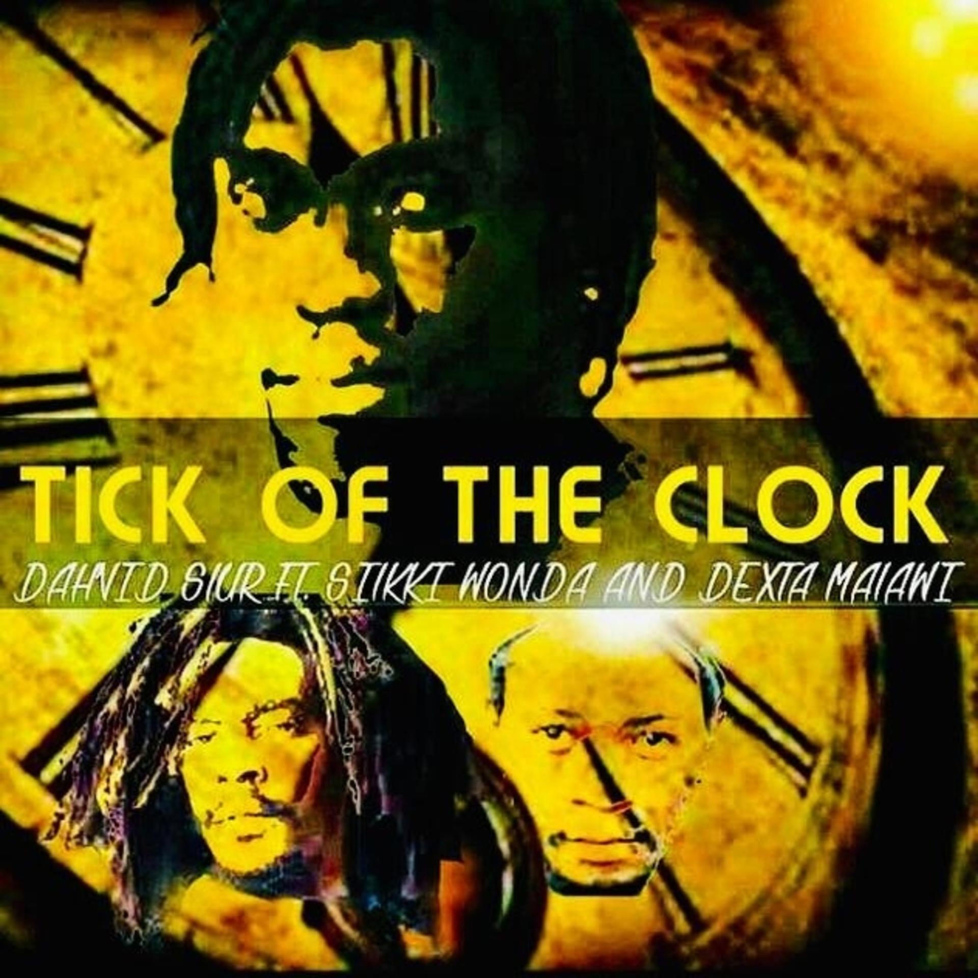 Постер альбома Tick of the Clock (feat. Silkki Wonda & Dexta Malawi)
