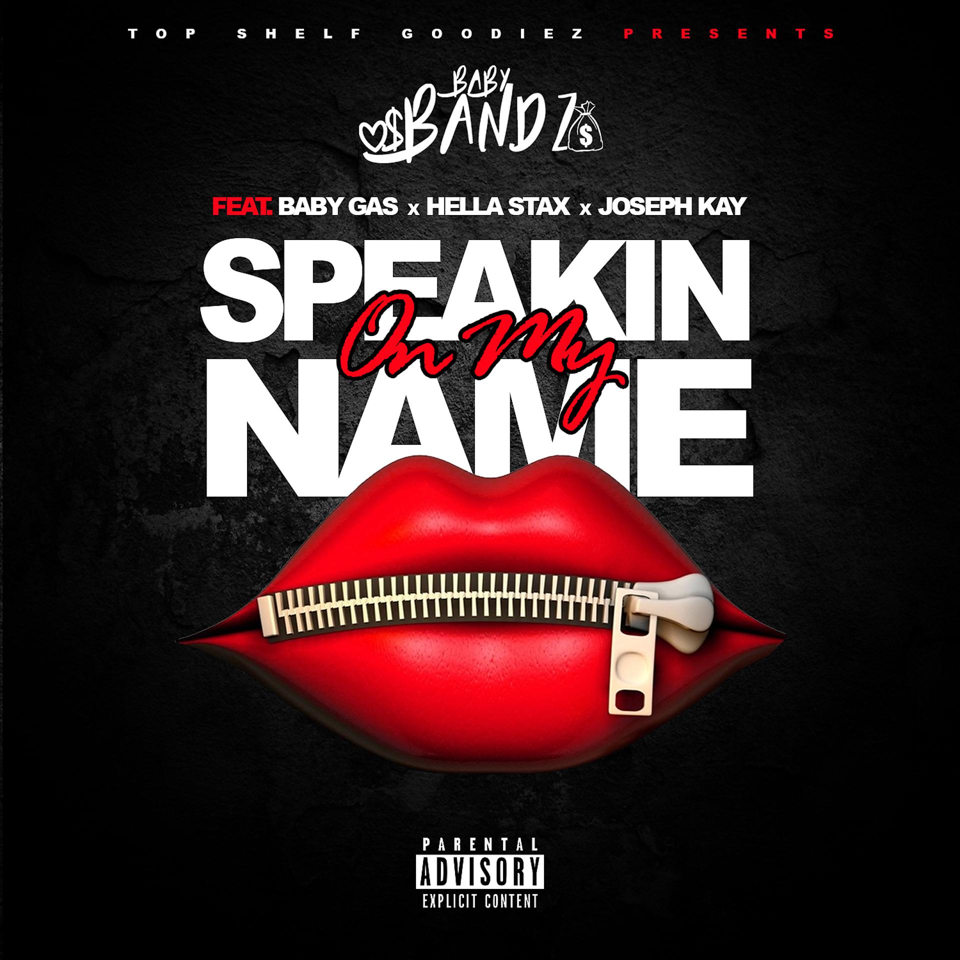 Постер альбома Speakin On My Name (feat. Baby Gas,  Hella Stax & Joseph Kay)