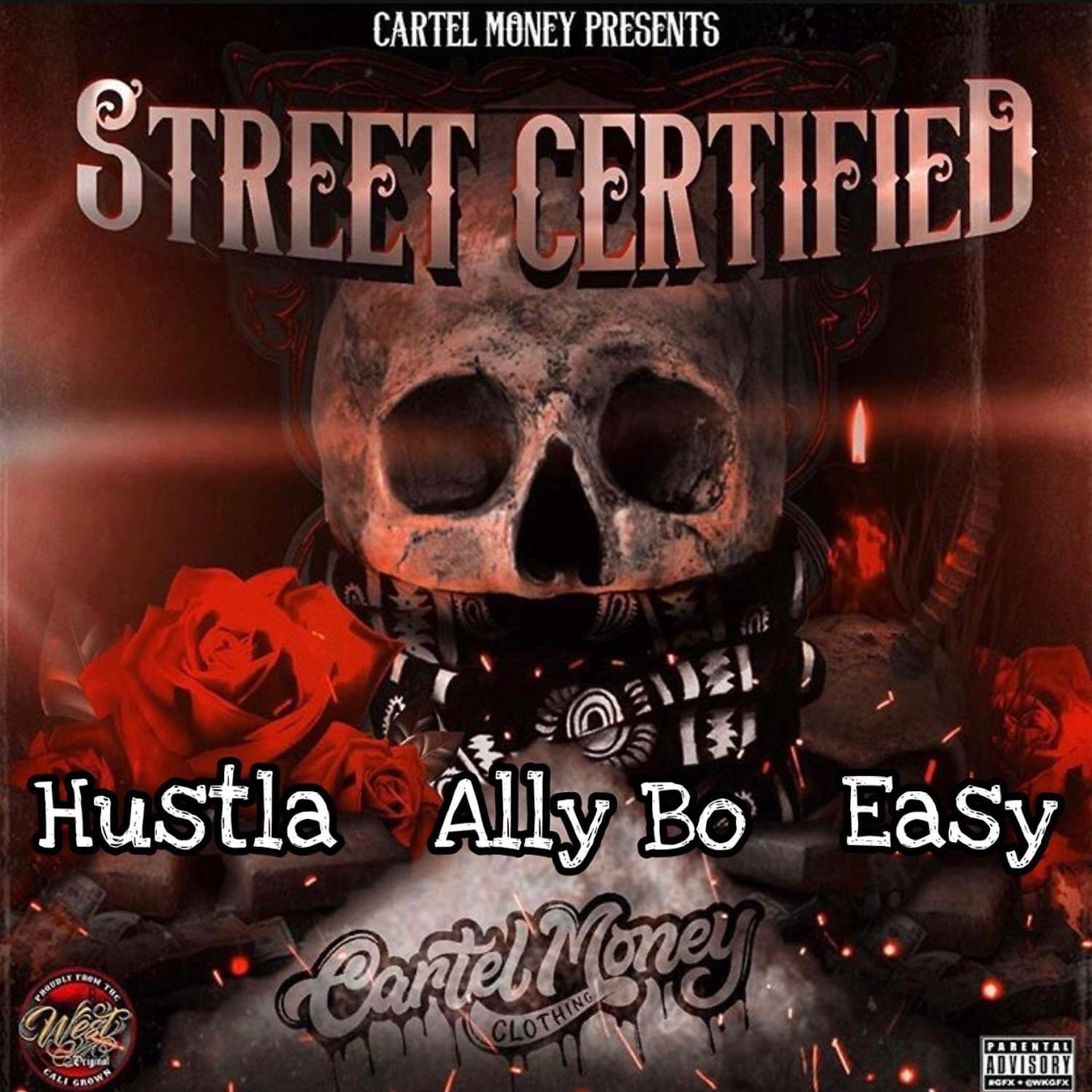 Постер альбома Street Certified (feat. Ally Bo & Easy)