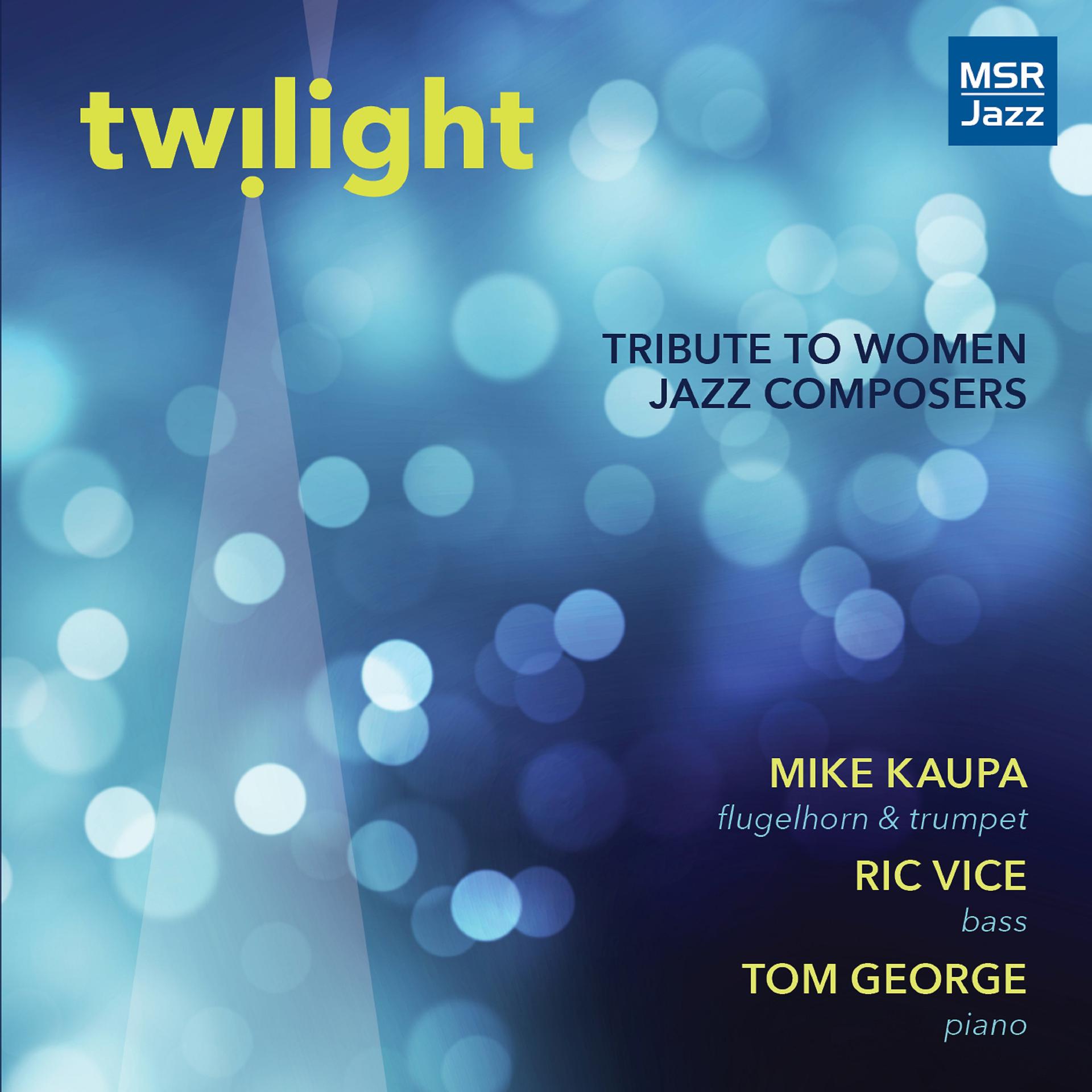 Постер альбома Twilight - Tribute to Women Jazz Composers, Vol. II