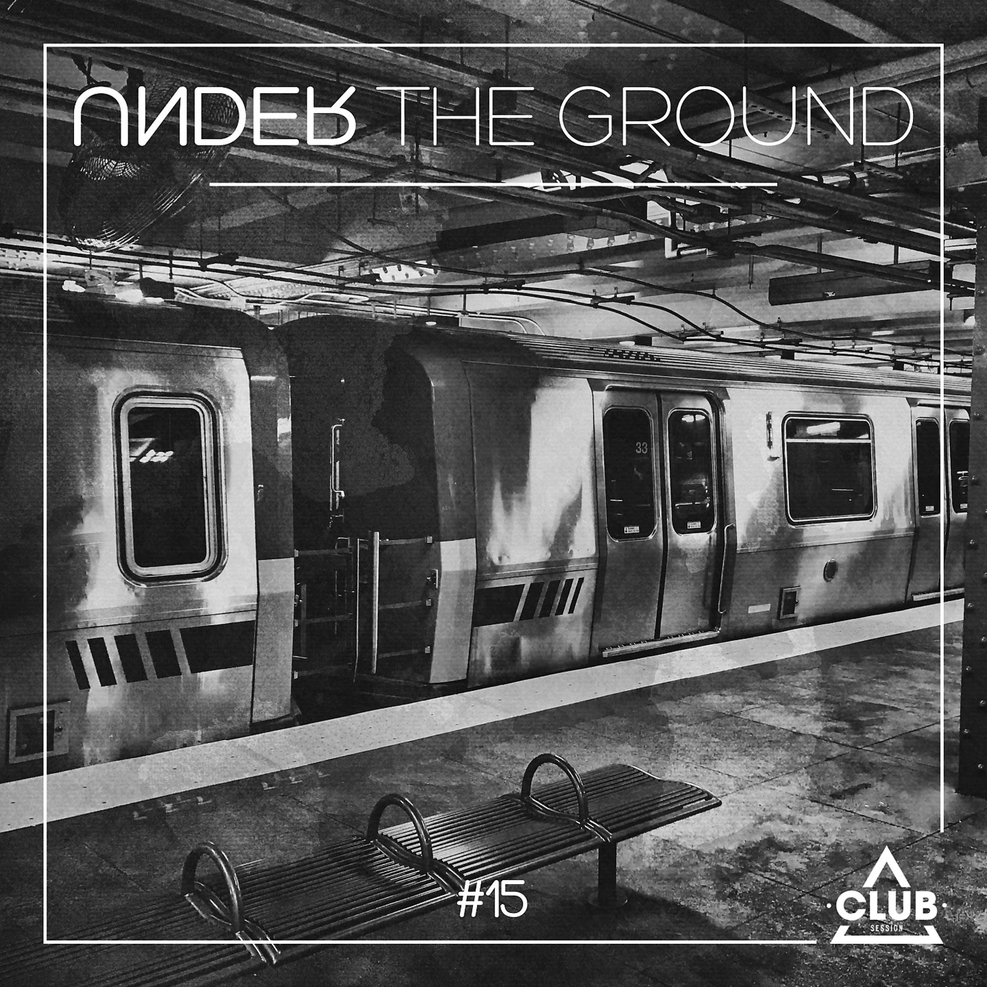 Постер альбома Under the Ground #15