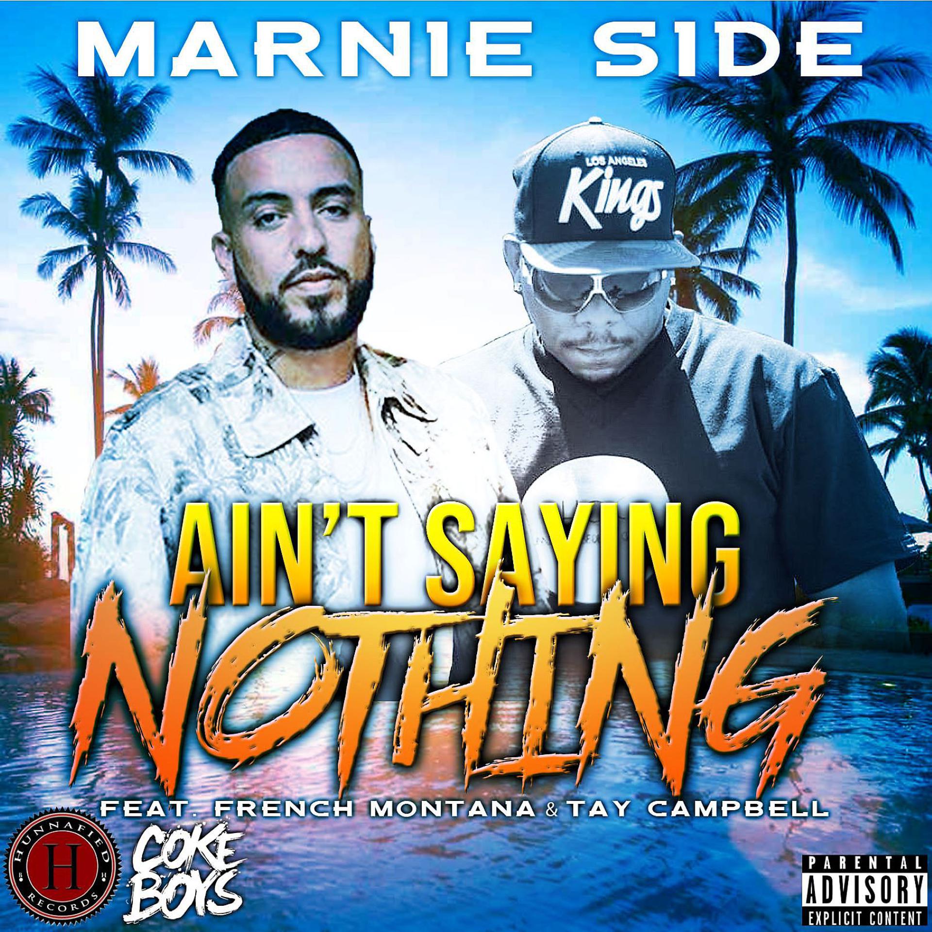 Постер альбома Ain't Saying Nothing (feat. French Montana & Tay Campbell)