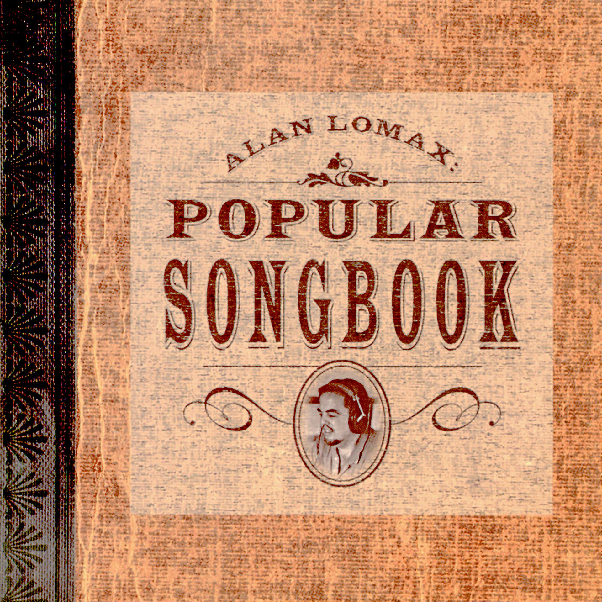 Постер альбома Alan Lomax: Popular Songbook