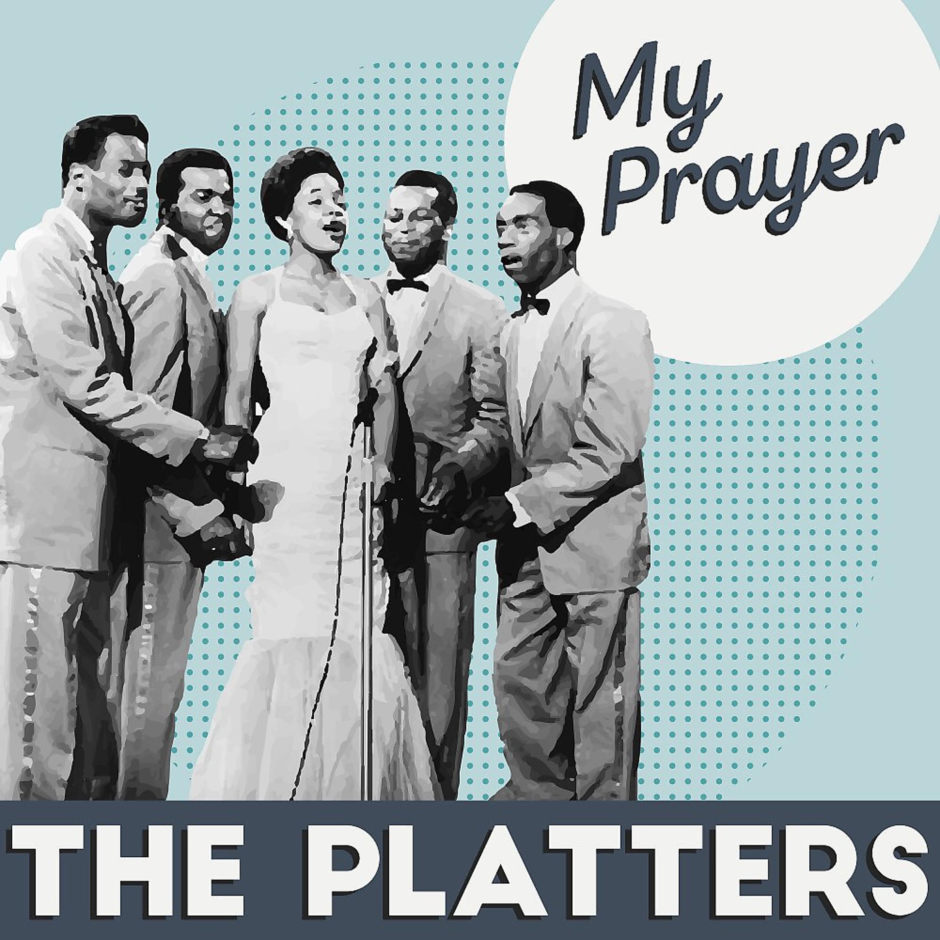 Постер альбома The Platters My Prayer