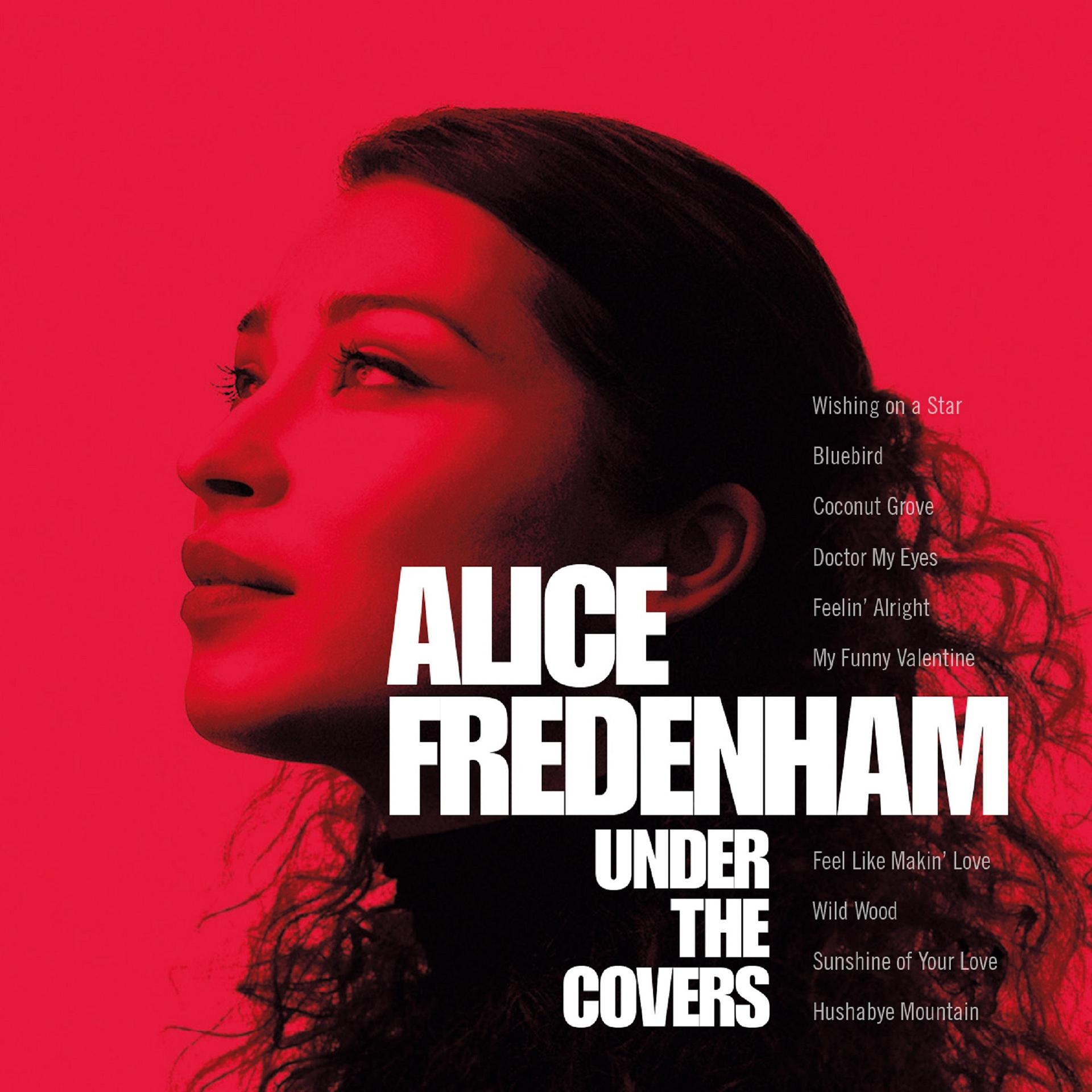 Feelings undercover. Alice Fredenham – under the Covers (2017). Alice Fredenham Элис Фреденхам. Alice Valentine. Sunshine of your Love обложка.