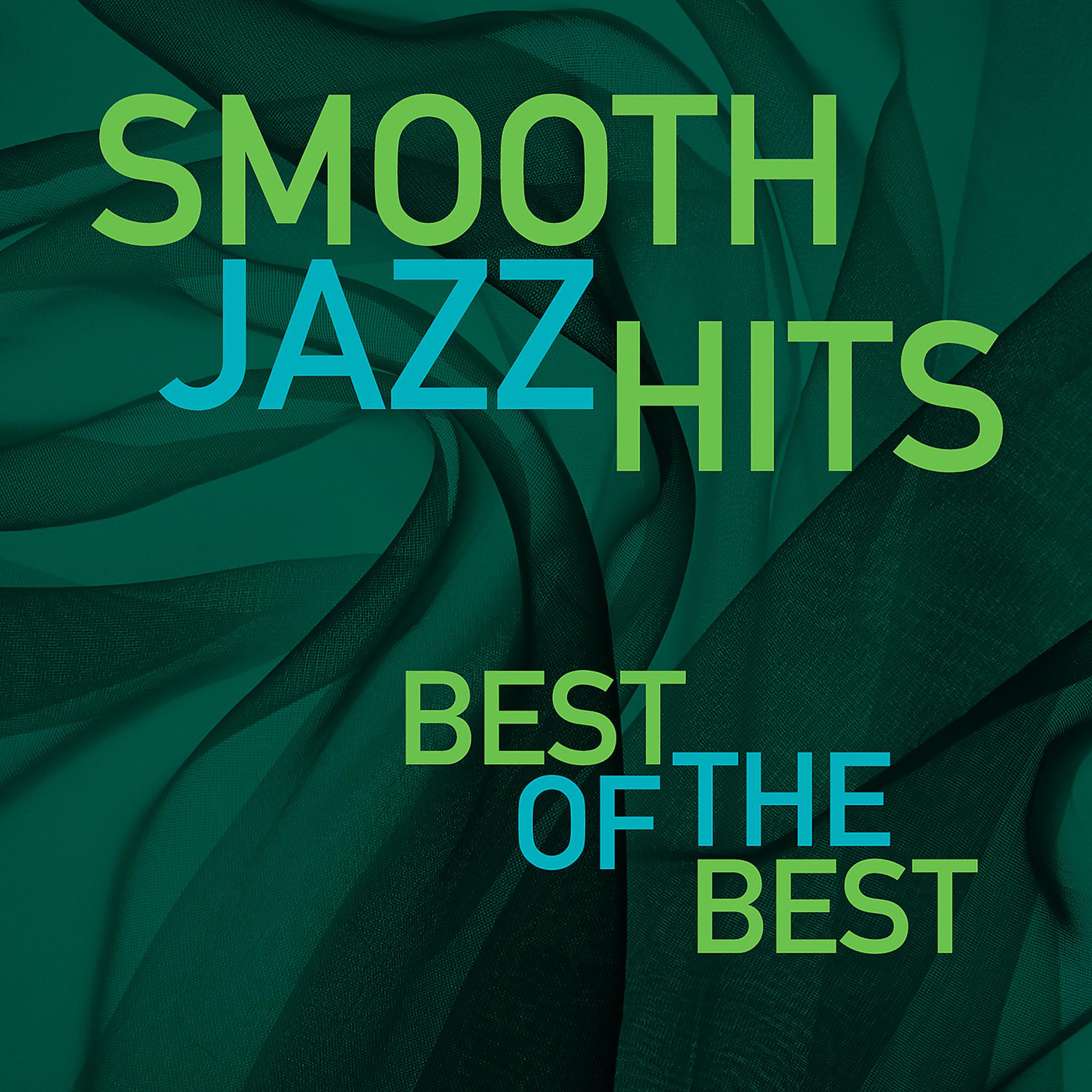 Постер альбома Smooth Jazz Hits: Best Of The Best
