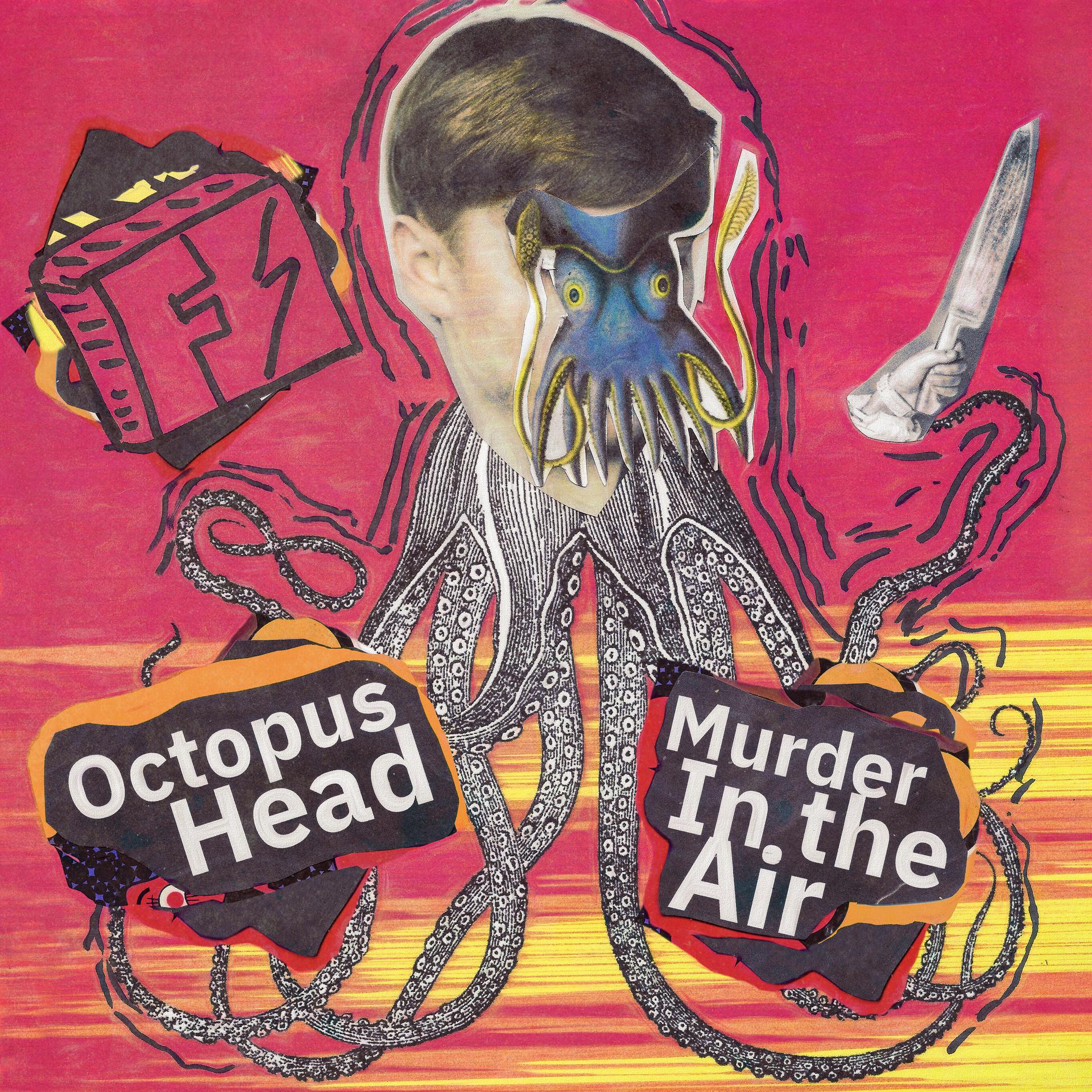 Постер альбома Murder in the Air / Octopus Head