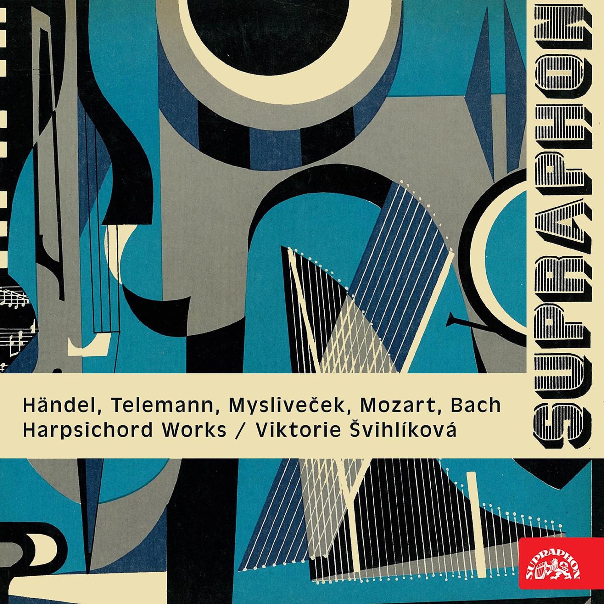 Постер альбома Händel, Telemann, Mysliveček, Mozart, Bach.: Harpsichord Works